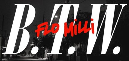 Flo Milli releases new "B.T.W" single