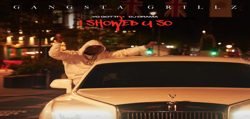 Yo Gotti announces "I Showed You So" project with DJ Drama