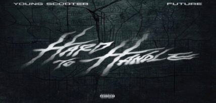 Young Scooter releases "Hard To Handle" single with Future
