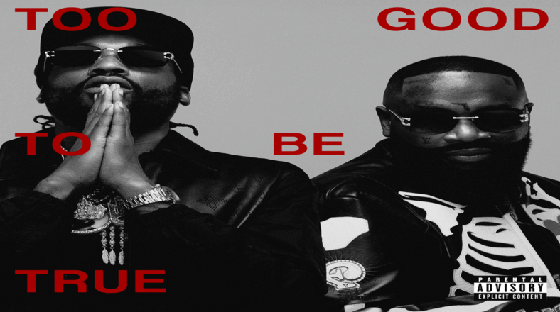 Rick Ross and Meek Mill release "Too Good To Be True" album