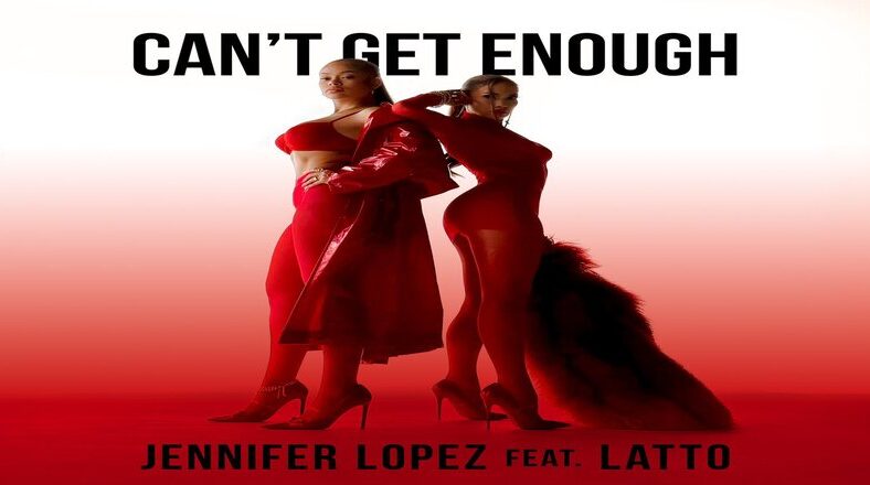 Jennifer Lopez releases "Can't Get Enough" remix with Latto