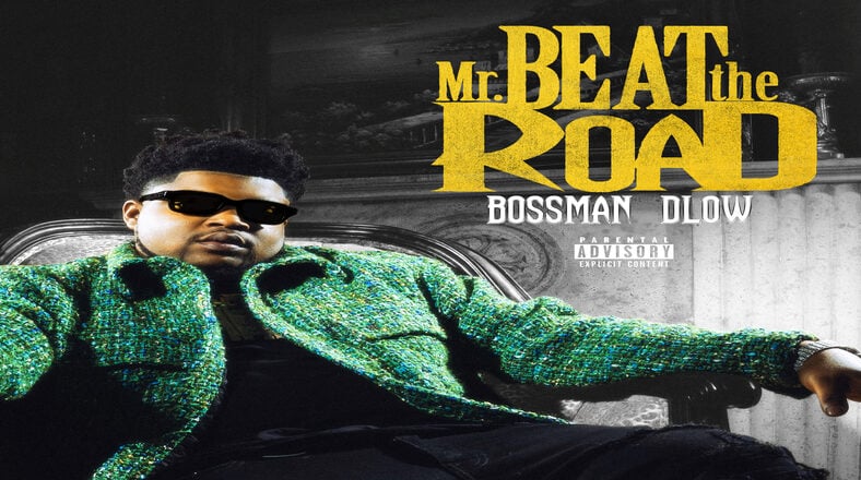 Bossman Dlow releases "Mr Beat The Road" mixtape