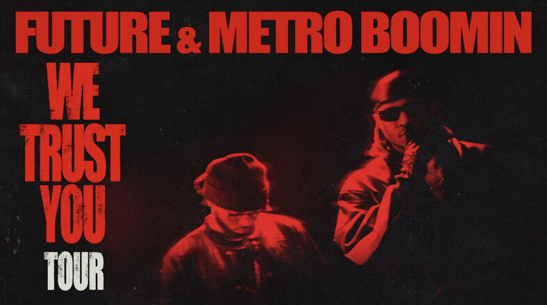 Future and Metro Boomin announce dates for We Trust You Tour