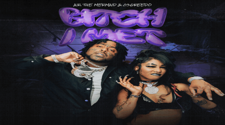 A.R. The Mermaid releases "B**** I Met" single with 03 Greedo