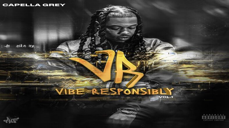 Capella Grey releases "Vibe Responsibly Vol. 1" album