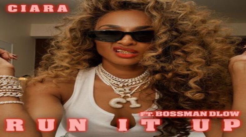 Ciara releases "Run It Up" single with BossMan Dlow