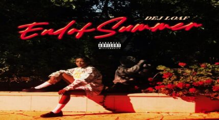 DeJ Loaf reveals tracklist for "End Of Summer" album
