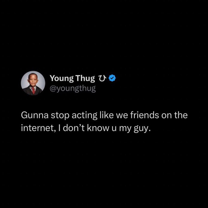 Young Thug deletes post about not being friends with Gunna