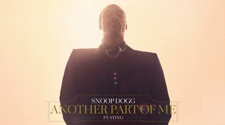 Snoop Dogg releases "Another Part Of Me" single with Sting