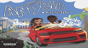 Anycia drops "Smoke You Out" single with Kalan FrFr