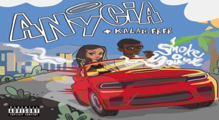 Anycia drops "Smoke You Out" single with Kalan FrFr