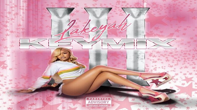 Lakeyah drops new "Keymix III" mixtape