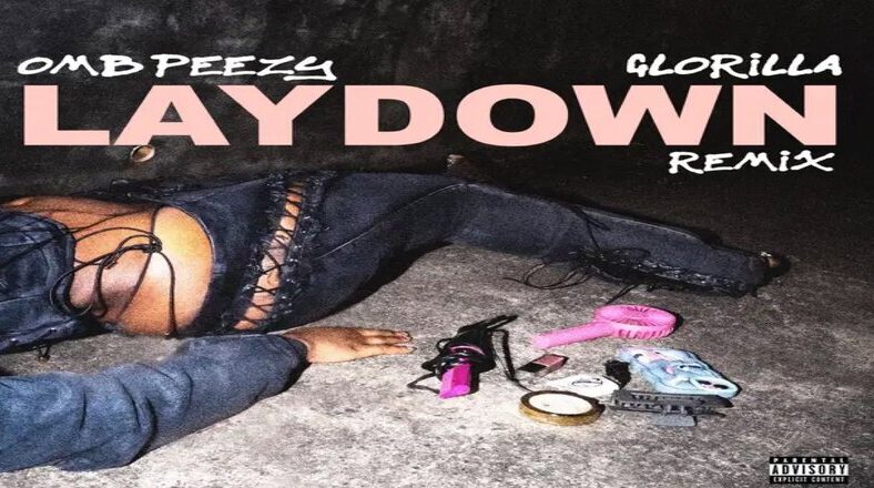 OMB Peezy drops "Lay Down" remix with GloRilla