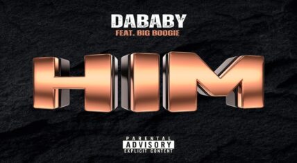 DaBaby Drops New "Him" single with Big Boogie