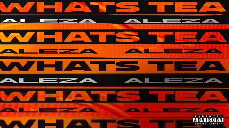 Aleza Drops New "What's Tea" Single