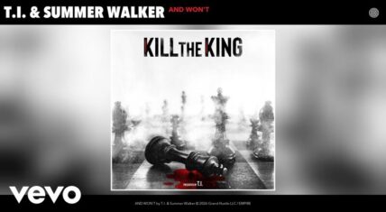T.I. Drops “And Won’t” With Summer Walker